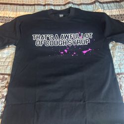 Awful Lot Of Cough Syrup Tshirt 