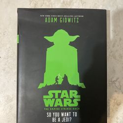 Star Wars empire strikes back so do you want to be a Jedi? By Adam Gidwitz