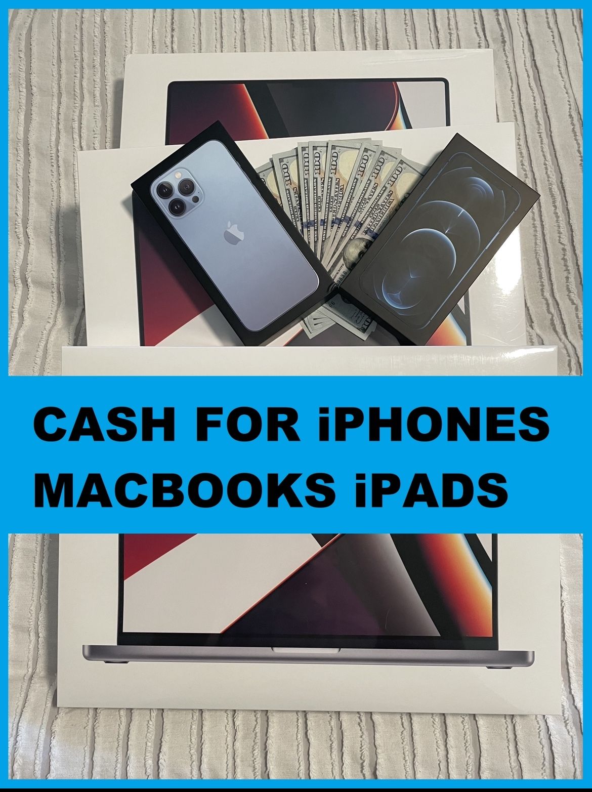 Cash For iPhone 13 Pro Max Ipad Pro Macbook Pro