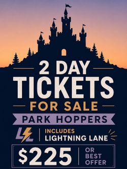 Disneyland Tix 2 Days!