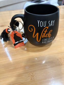 You Say Witch Like It's a Bad Thing Mug with Keychain