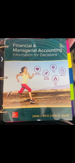 Financial & Managerial Accounting 8th Ed. – Loose Leaf + Binder John J Wild , Ken W Shaw