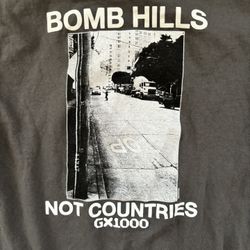 GX1000 Bomb Hills Not Countries Shirt