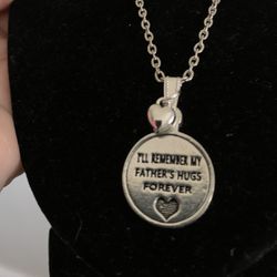 I’ll remember my father’s hugs forever Necklace 