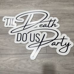 Til’ Death Do Us Party Sign Prop