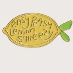 New - Enamel Pin - Easy Peasy Lemon 🍋 Squeezy - Girls Women’s Men’s Jewelry Brooch