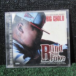 Big Cholo Blind 2 The Broke CD (RIP) Big Tone Tito B Nasty North Rare O.O.P.