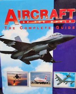 Aircraft Of The World - The Complete Guide