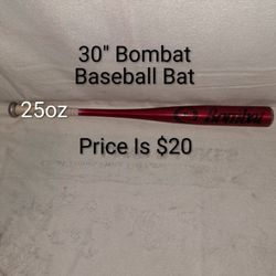 30" Bombat Baseball Bat (Price Is $20)