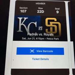 2 PADRES/ ROYALS TICKETS,  SATURDAY 6/21,  SEC 107,  ROW 22D