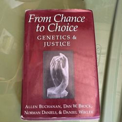 From Chance to Choice: Genetics & Justice