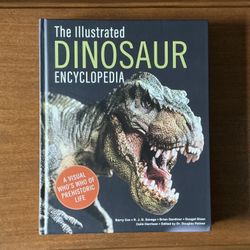 The Illustrated Dinosaur Encyclopedia edited by Douglas Palmer