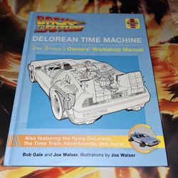 BACK TO THE FUTURE DELOREAN TIME MACHINE DOC BROWN OWNERS' MANUAL HARDBOUND BOOK...NEW...SMOKE FREE...$20 FIRM...