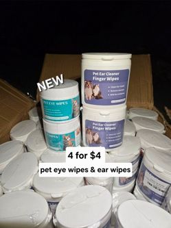 New Pet Ear Wipes And Pet Eye Wipes,  you get 2 of each for only $4 .