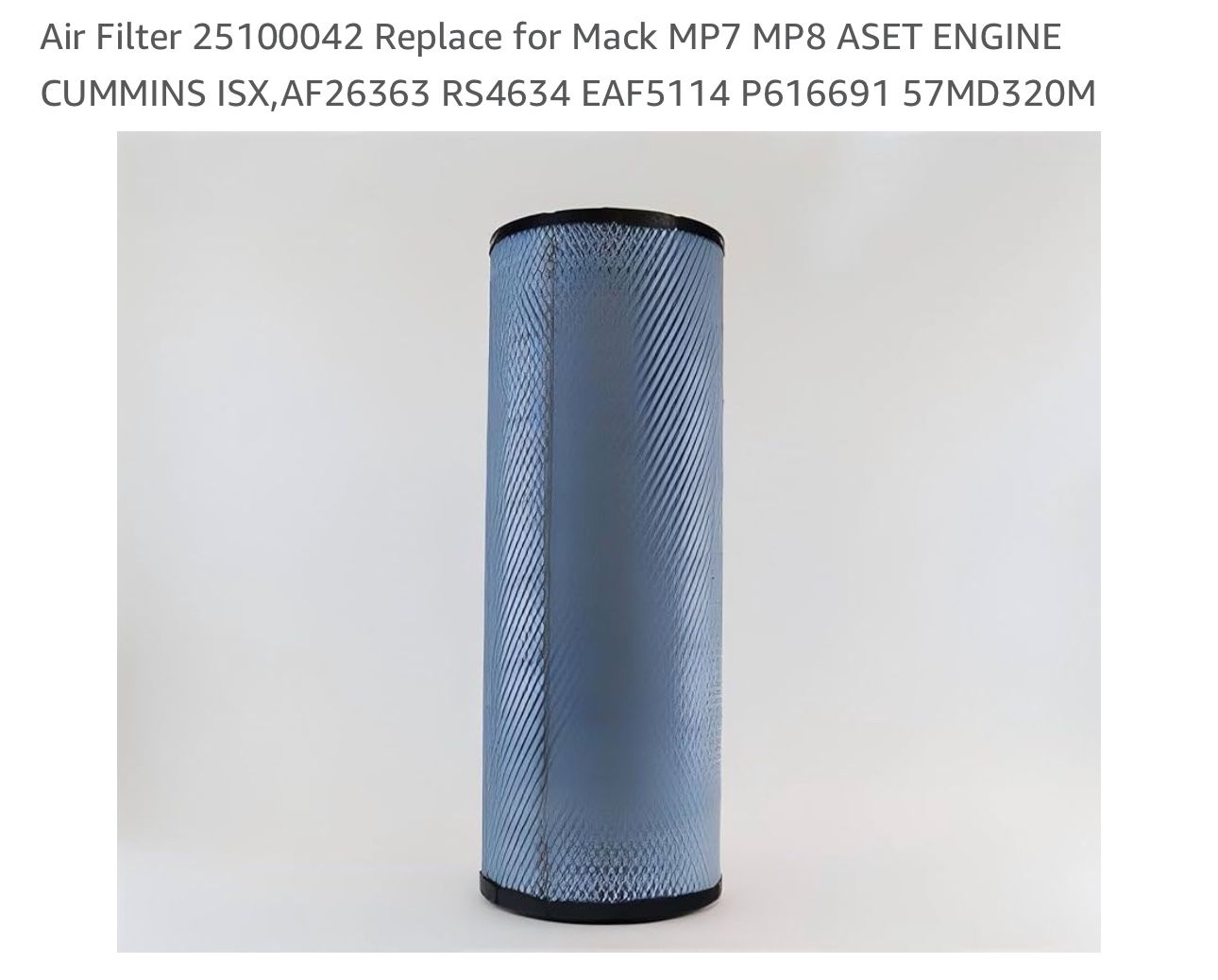 Air Filter (contact info removed)2 Replace for Mack MP7 MP8 ASET ENGINE CUMMINS ISX