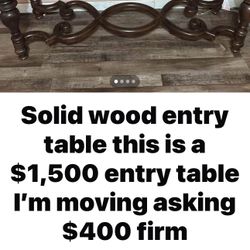 Entry Table $400 Solid Wood 