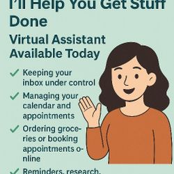 Overwhelmed? I’ll Help You Get Stuff Done — Virtual Assistant Available Today
