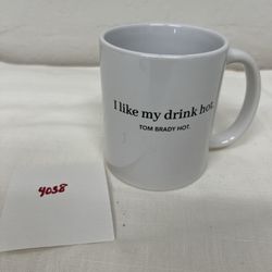 Glass Coffee Mug: I like My Drink Hot. Tom Brady Hot.