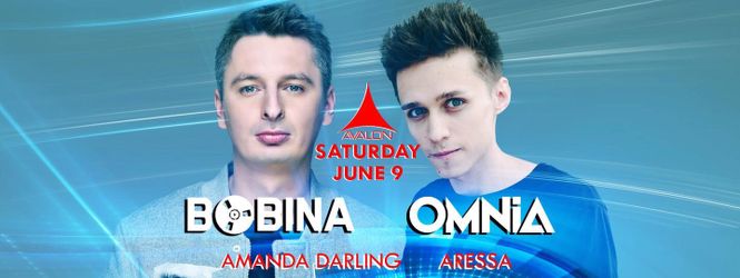 AVALON PRESENTS: BOBINA & OMNIA SAT JUNE 9th