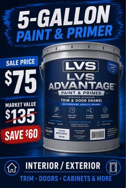 5-Gallon LVS Paint & Primer – Interior/Exterior – $75