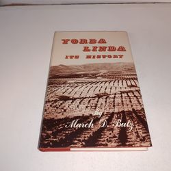 Yorba Linda—Its History by March D. Butz, Orange County, CA; 1979 VG HC