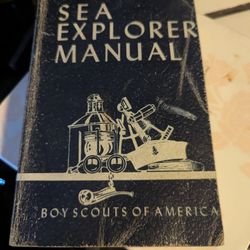 SEA EXPLORER MANUAL BOY SCOUTS  1956 