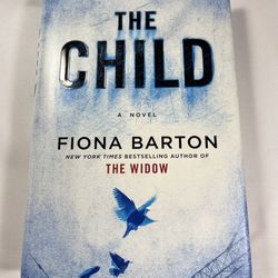 The Child by Fiona Barton 2017 Hardcover First Edition