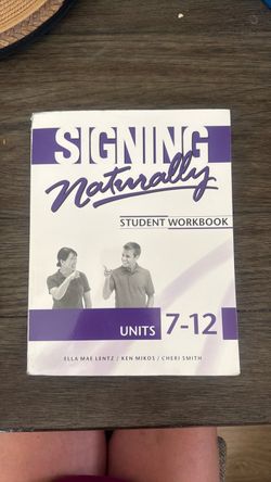Signing Naturally Student Workbook Units 7-12