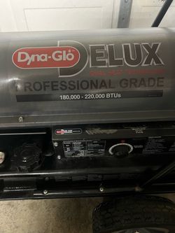 Dyna glo 180-220,000btu’s commercial grade heater Diesel/kerosene