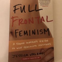 Book Full Frontal Feminism: A Young Woman's Guide to Why Feminism Matters by Jessica Valenti
