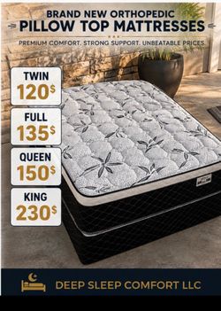 CALL NOW!!! NEW PILLOW TOP DIFFERENT SIZE MATTRESS !!!! “Ready For you”