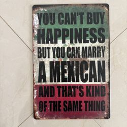 You Can't Buy Happiness Metal Sign - Mexican Flag Colors