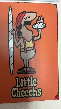 Cheech tin sign