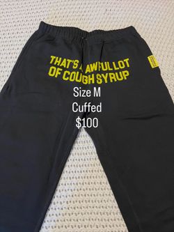 Awful lot of cough syrup sweat pants
