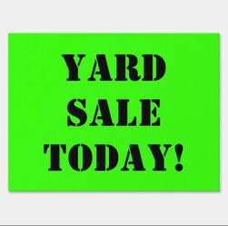 YARD SALE!!! 9am-6pm