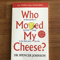 Who Moved My Cheese By Dr Spencer Johnson New