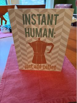 “Instant Human: Just Add Coffee” Wall Decor – Hobby Lobby