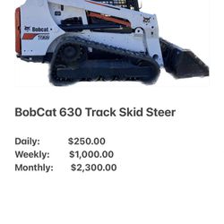 Skid Steer Bobcat 650- 630 R.E.N.T