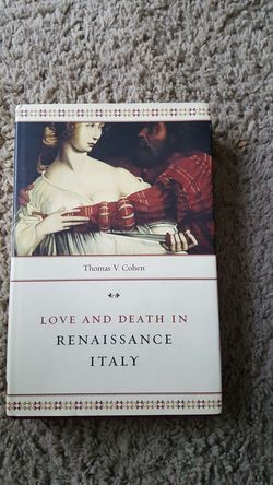 Love and Death in Renaissance Italy by Thomas Village. Cohen