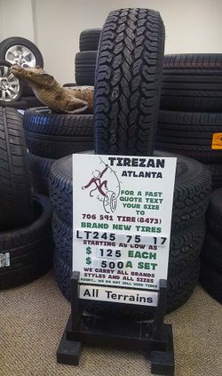 LT 245 75 17 AT BRAND NEW TIRE TIRES $125 EACH $500 SET