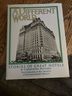 1976 Vintage A Different World: Stories of Great Hotels by Christopher Matthew Coffee Table Book