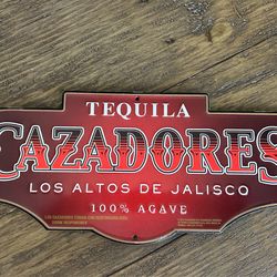 Cazadores Tequila ~Tin Sign ~ Excellent Condition