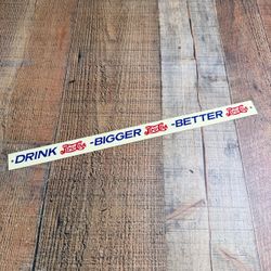 Vintage Pepsi Cola Sign Drink Bigger Better Strip Sign