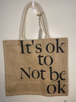 “it’s Ok To Not Be Ok” Tote Bag
