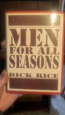 Men For All Seasons by Dick Rice
