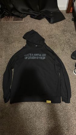 Awful lot of cough syrup hoodie
