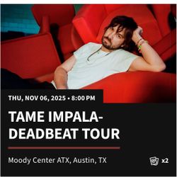 TAME IMPALA TICKETS (2)