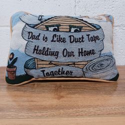 Duct Tape Dad Pillow!  Dad is like duct tape holding our home together. 