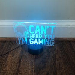 “I Can’t Hear You I’m Gaming Sign”