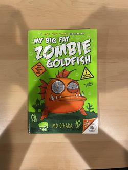MY BIG FAT ZOMBIE GOLDFISH
